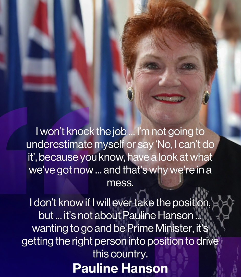 Pauline Hanson Prime Minister ambitions