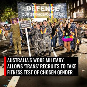 The woke Australian Defence Force is allowing recruits who claim to be transgender or non binary to take the fitness test of their chosen gender